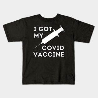 I got my covid vaccine Kids T-Shirt